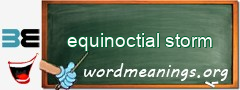 WordMeaning blackboard for equinoctial storm